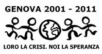 GENOVA2001-2011 LORO LA CRISI.NOI LA SPERANZA